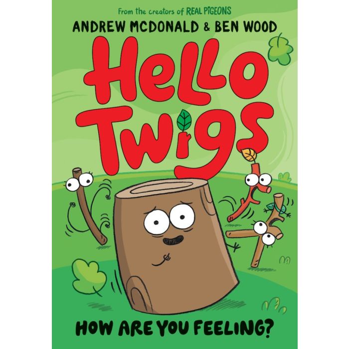 Hello Twigs, How Are You Feeling?