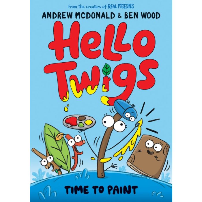 Hello Twigs, Time to Paint