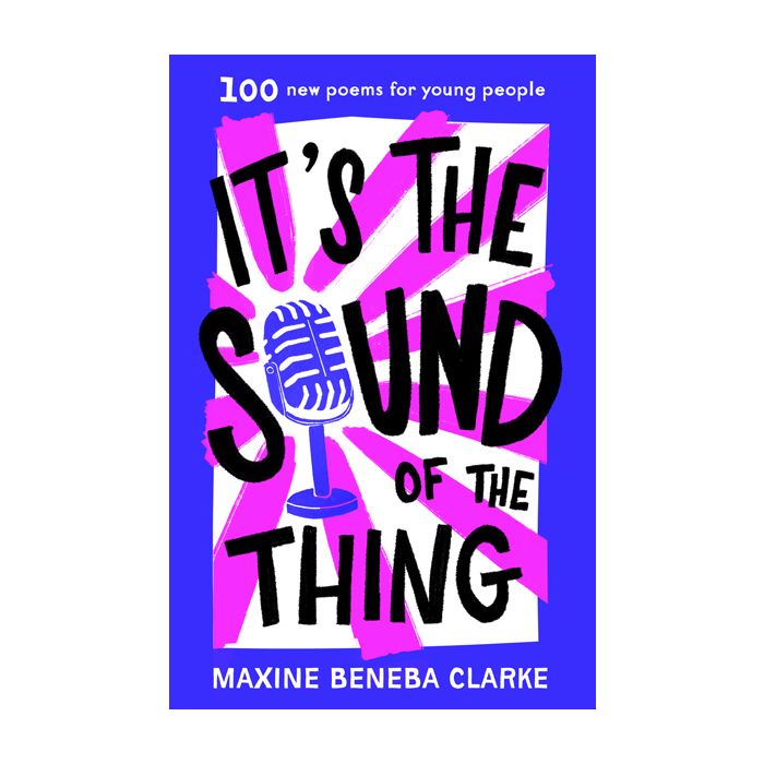 It's the Sound of the Thing: 100 new poems for young people
