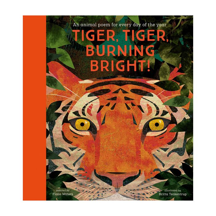 Tiger, Tiger, Burning Bright! - An animal poem for every day of the year