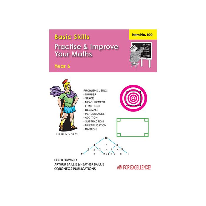 Basic Skills - Practise & Improve Your Maths Yr 6 (Basic Skills 100)