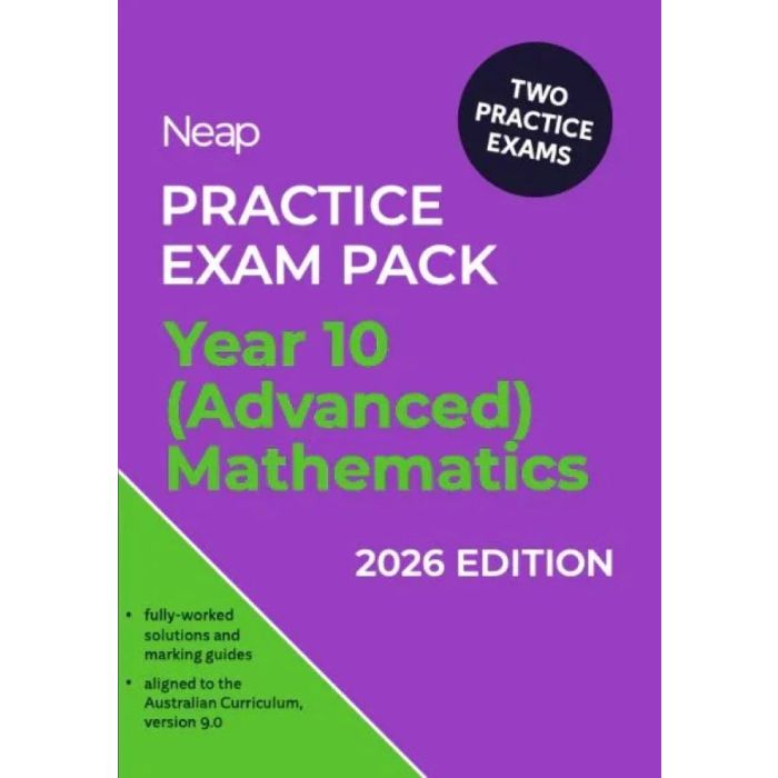 Neap Practice Exam Pack: Year 10 (Advanced) Mathematics 2026 Edition (2 Exams)