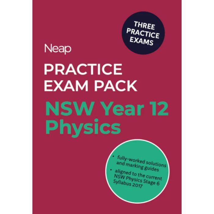 Neap Practice Exam Pack: NSW Year 12 Physics 2026 Edition (3 Exams)