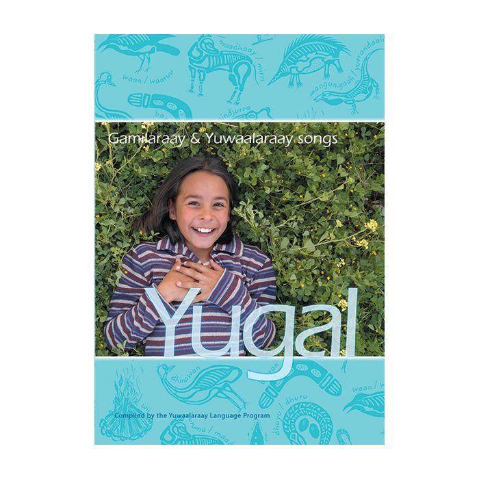 Yugal - Gamilaraay & Yuwaalaraay Songs