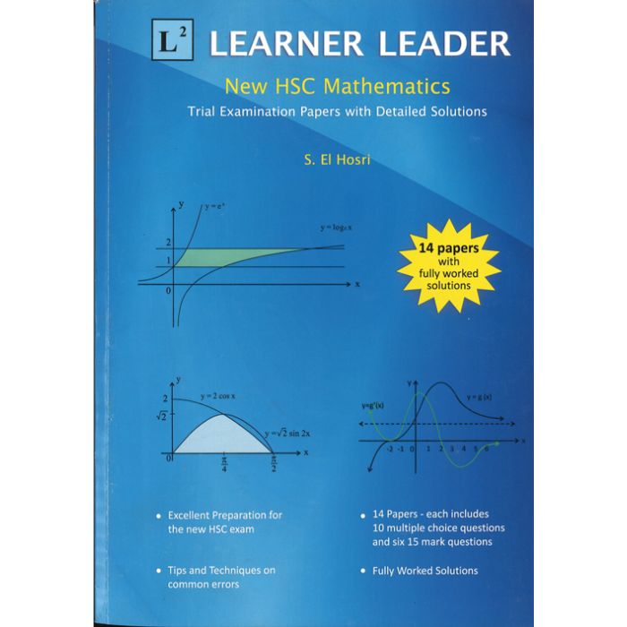 Learner Leader: New HSC Mathematics  - Trial Examination Papers with Detailed Solutions