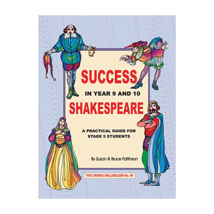 Success in Year 9 & 10 Shakespeare: A Practical Guide for Stage 5 Students