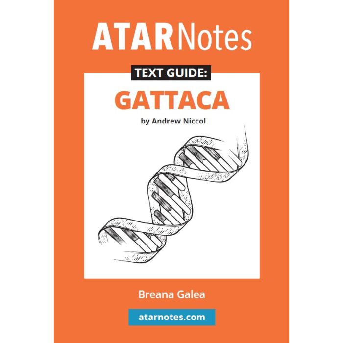 ATAR Notes Text Guide: Gattaca by Andrew Niccol