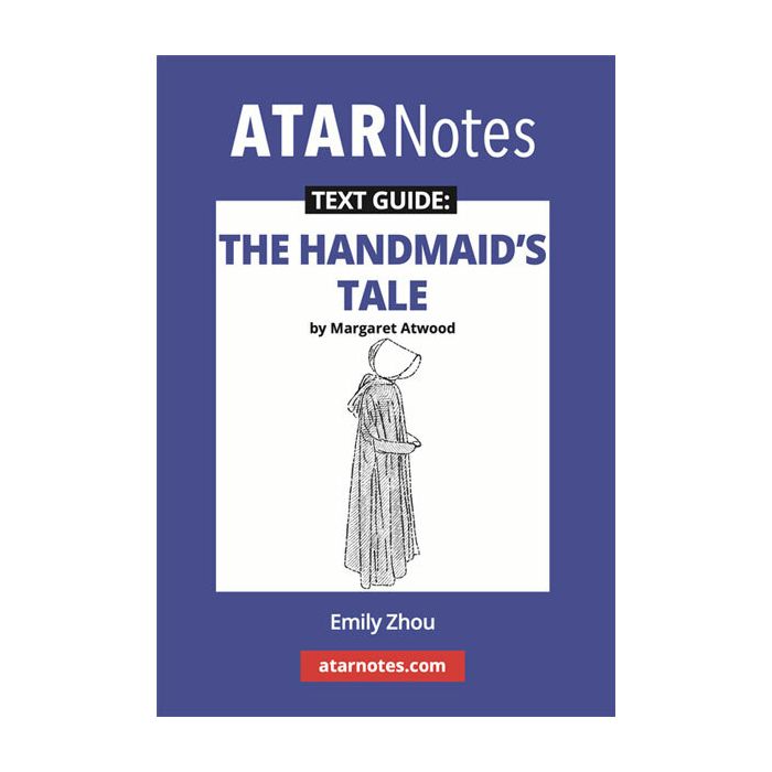 ATAR Notes Text Guide: The Handmaid's Tale by Margaret Atwood