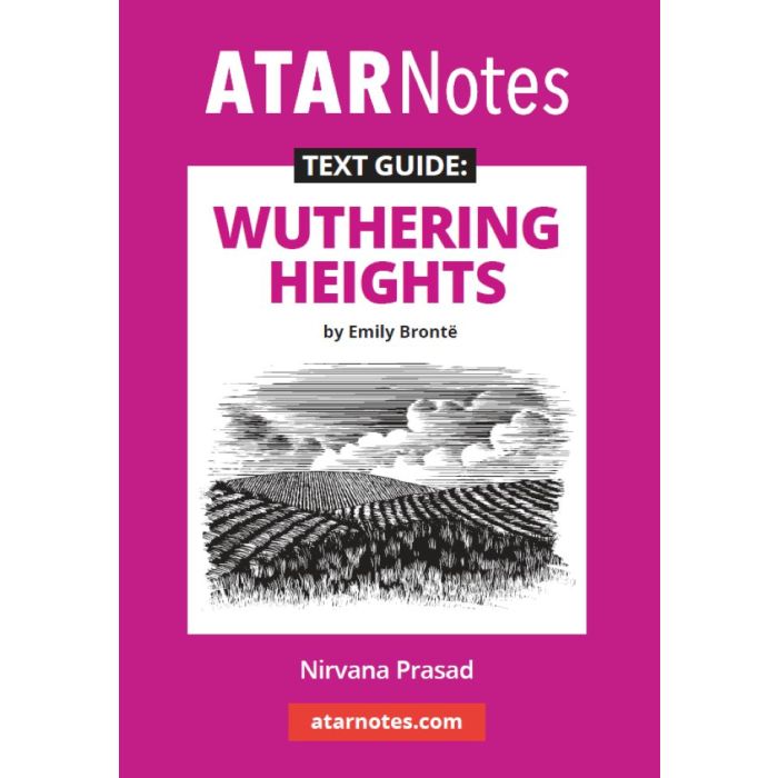 ATAR Notes Text Guide: Wuthering Heights by Emily Bronte