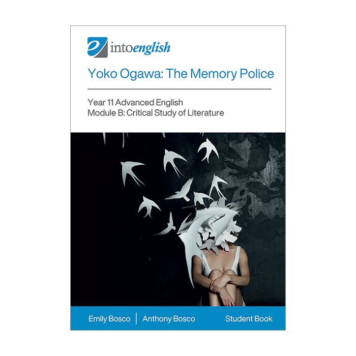 Yoko Ogawa: The Memory Police Student Book (Year 11 Advanced Module B)