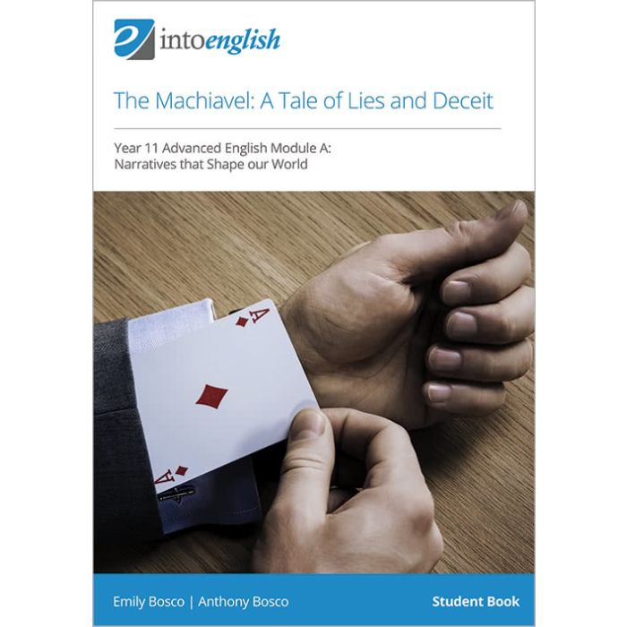 The Machiavel: A Tale of Lies and Deceit Student Book - Narratives that Shape Our World (Advanced Module A)