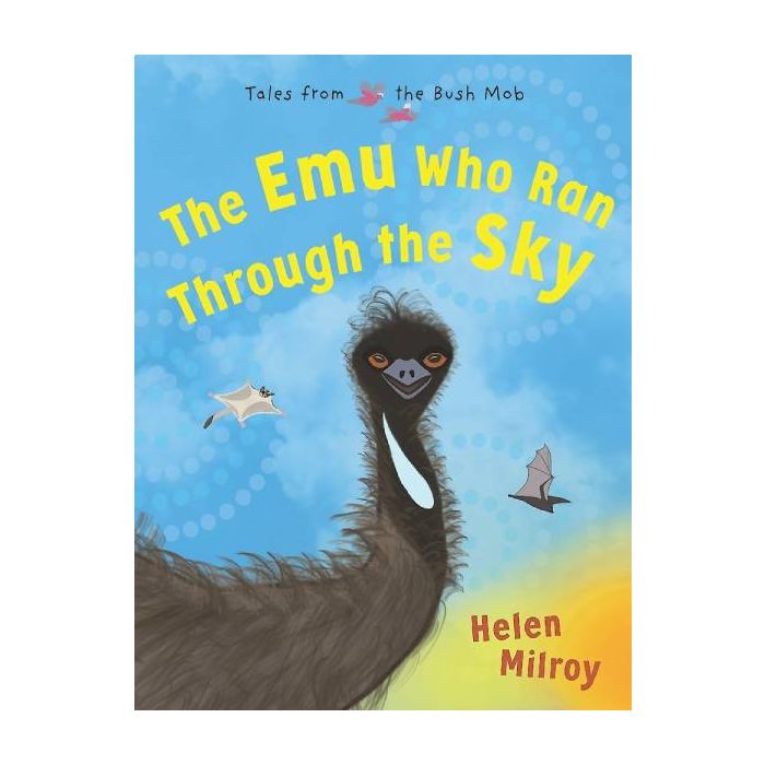 The Emu Who Ran Through the Sky