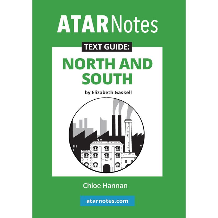 ATAR Notes Text Guide: North and South by Elizabeth Gaskell