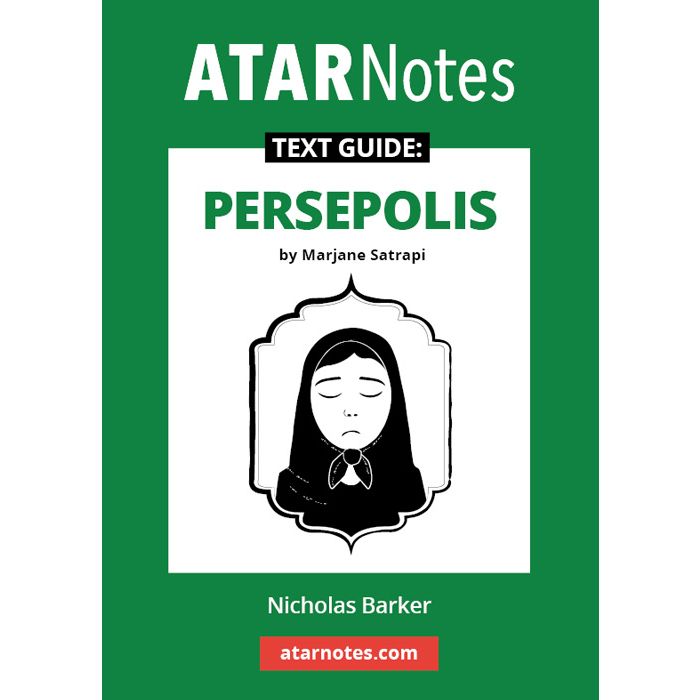 ATAR Notes Text Guide: Persepolis by Marjane Satrapi