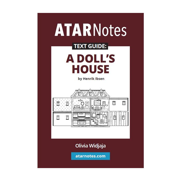 ATAR Notes Text Guide: A Doll's House by Henrik Ibsen