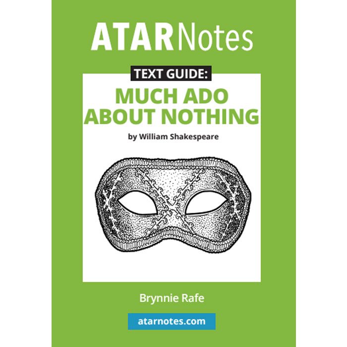 ATAR Notes Text Guide: Much Ado About Nothing