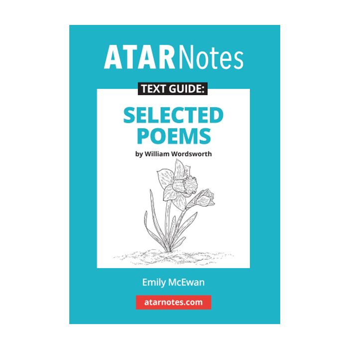 ATAR Notes Text Guide: Selected Poems of William Wordsworth