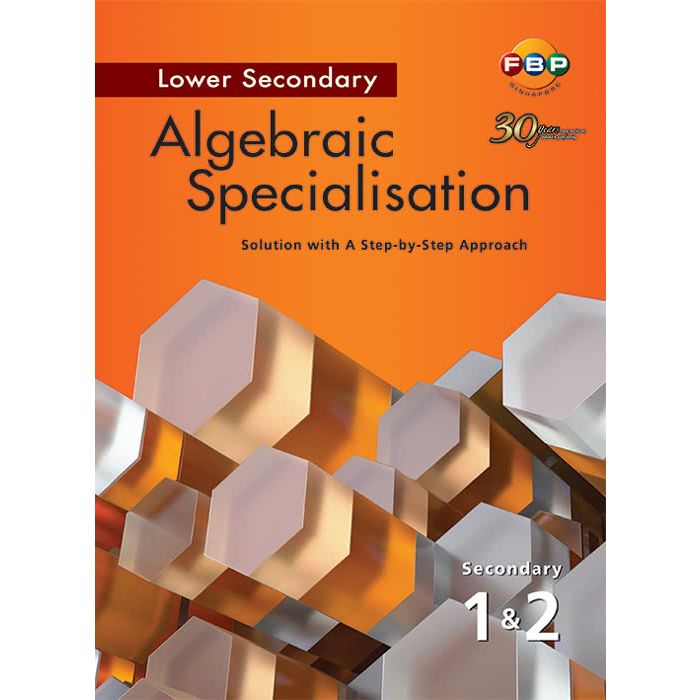 Algebraic Specialisation Lower Secondary 1&2