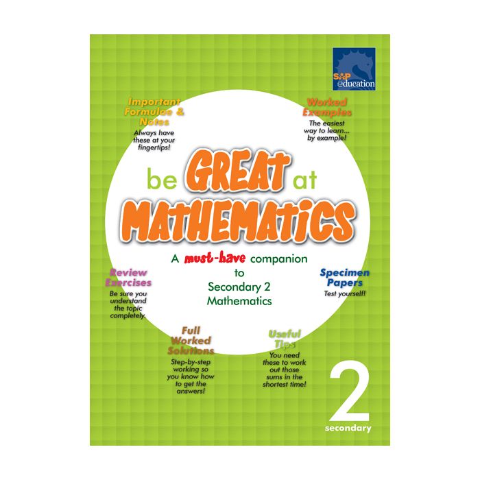 Be Great at Mathematics for Secondary 2