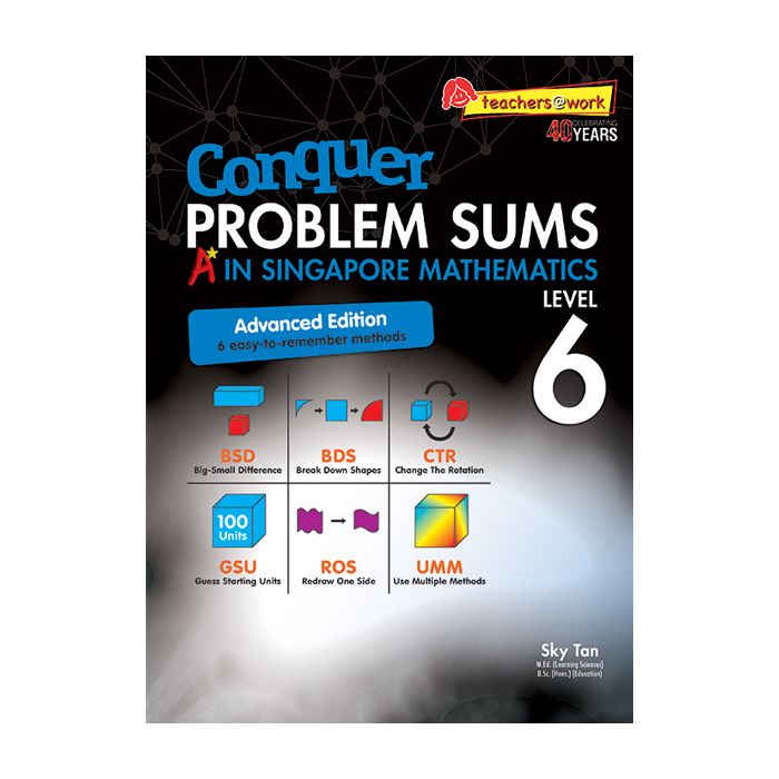 Conquer Problem Sums A* in Singapore Maths Level 6 Advanced