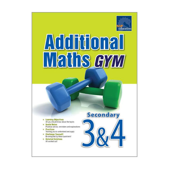 Additional Maths Gym for Secondary 3&4