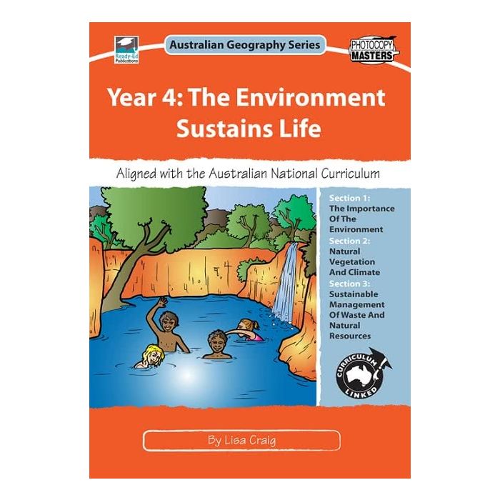 Year 4: The Environment Sustains Life: Australian Geography Series