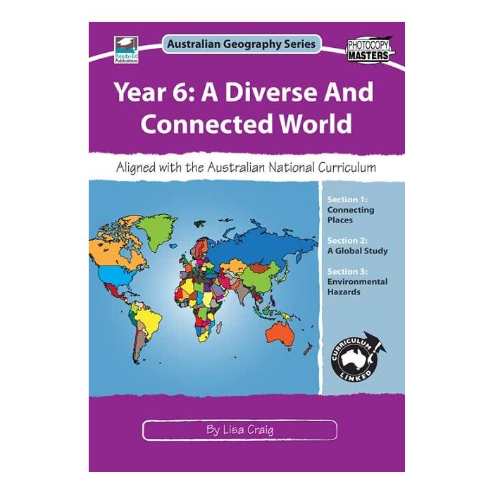 Year 6: A Diverse and Connected World: Australian Geography Series