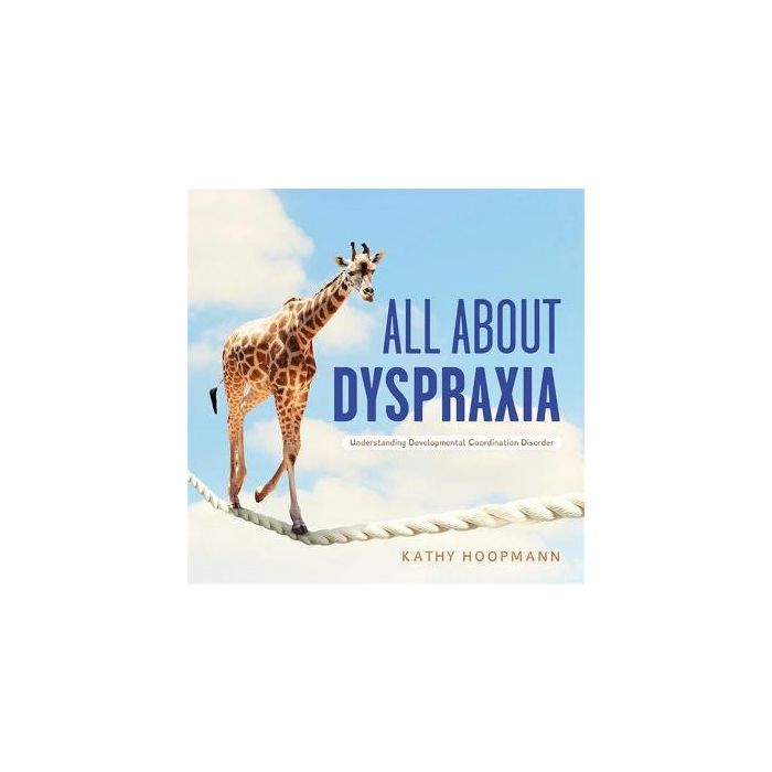 All About Dyspraxia: Understanding Developmental Coordination Disorder