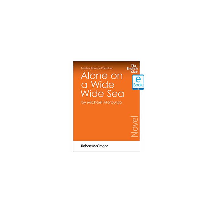 Alone on a Wide Wide Sea: English Club Teacher Resource Packet ebook