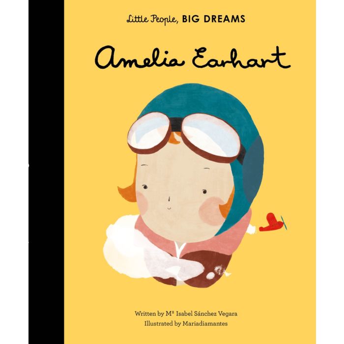Little People, Big Dreams: Amelia Earhart