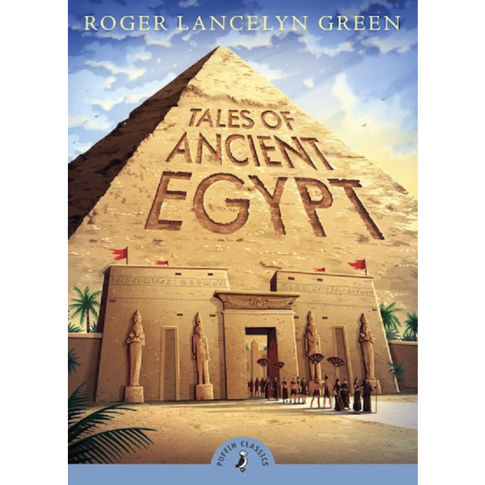 Tales of Ancient Egypt (Puffin Classics)