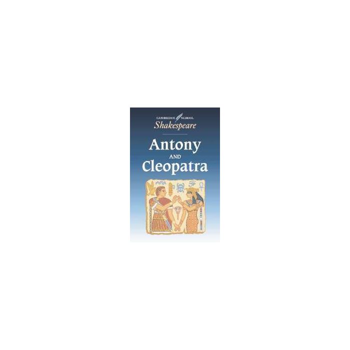Anthony and Cleopatra (Cambridge School Shakespeare)