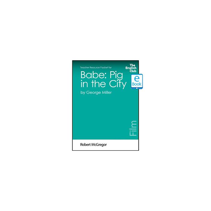 Babe: Pig in the City: English Club Teacher Resource Package ebook
