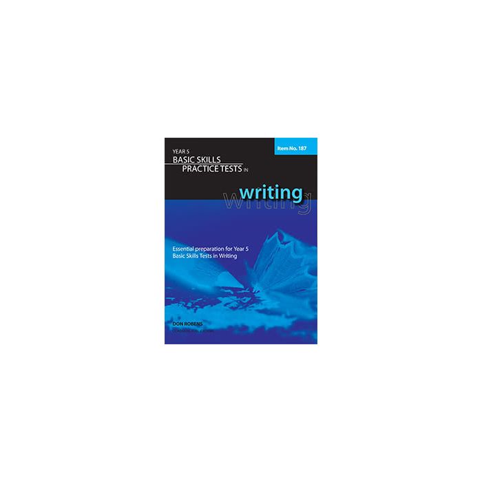 Basic Skills Practice Tests in Writing Year 5