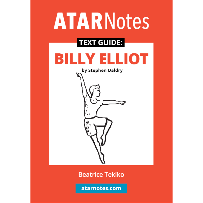 ATAR Notes Text Guide: Billy Elliot by Stephen Daldry
