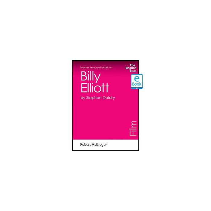 Billy Elliott: English Club Teacher Resource Package ebook