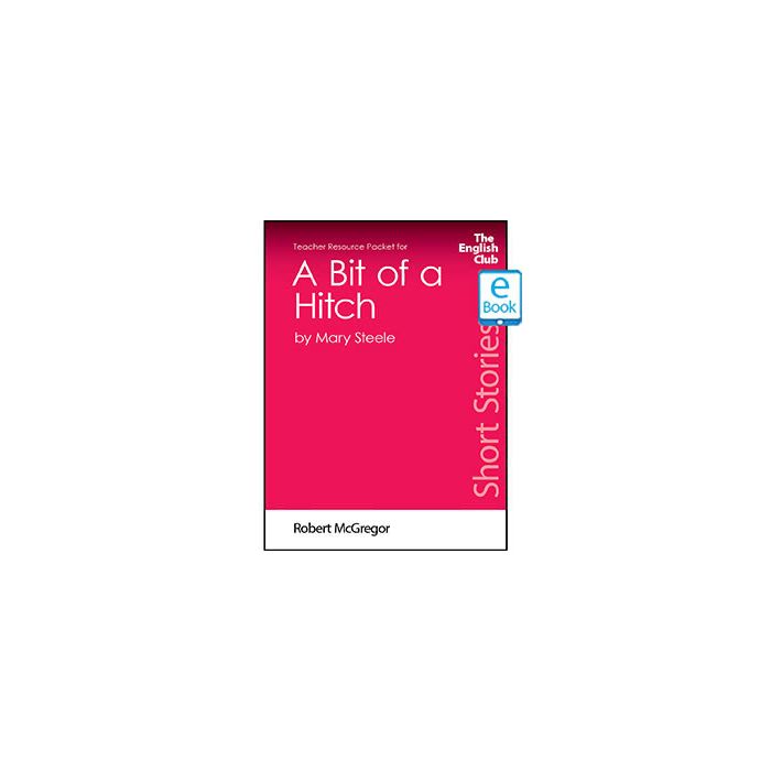 A Bit of a Hitch: English Club Teacher Resource Package ebook