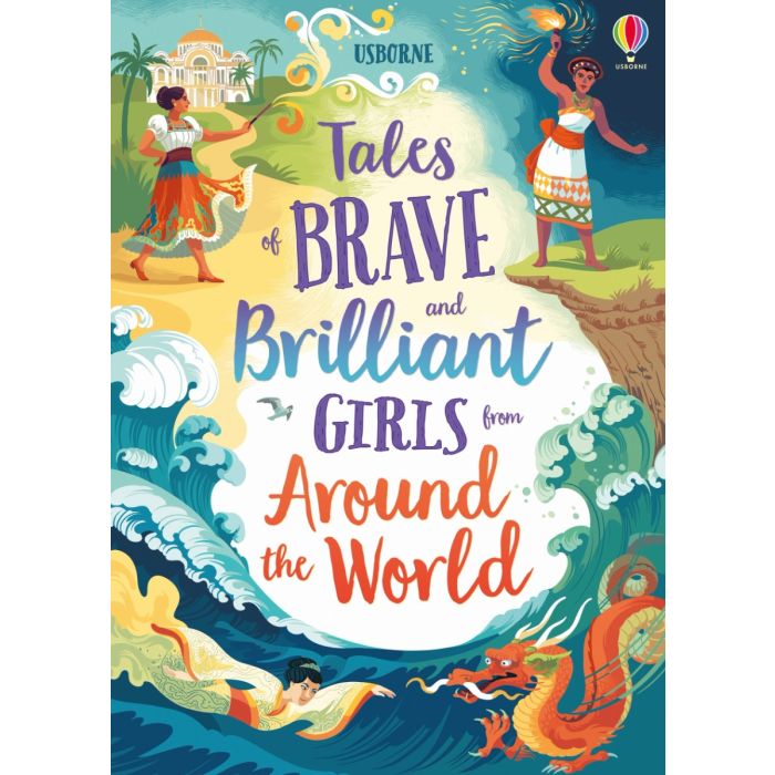 Tales of Brave and Brilliant Girls from Around the World