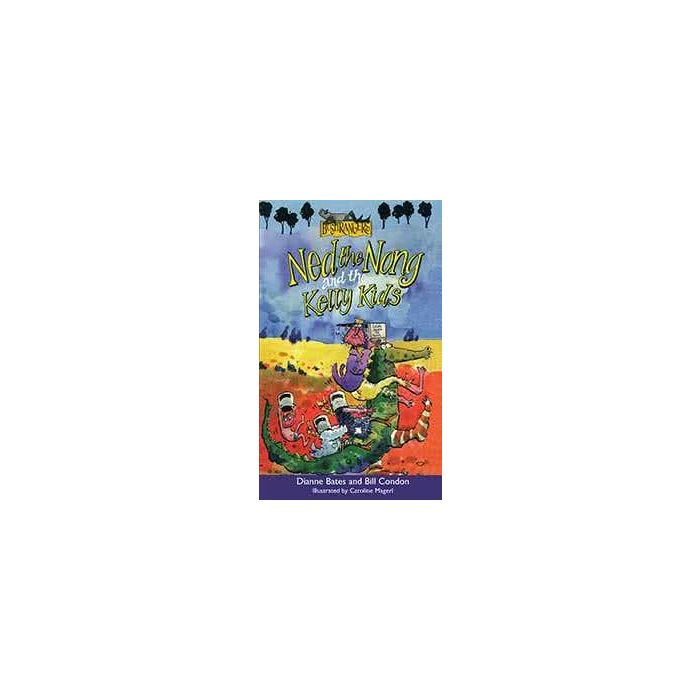 Bushrangers: Ned the Nong and the Kelly Kids