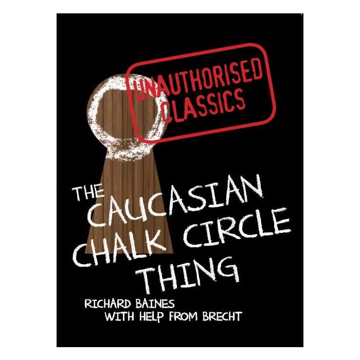 The Caucasian Chalk Thing: Unauthorised Classics
