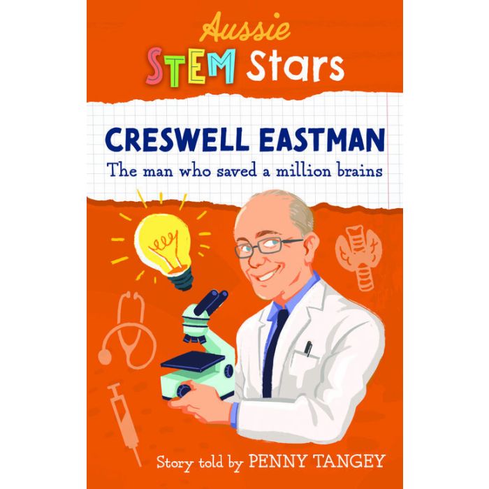 Aussie Stem Stars: Creswell Eastman - The man who saved a million brains