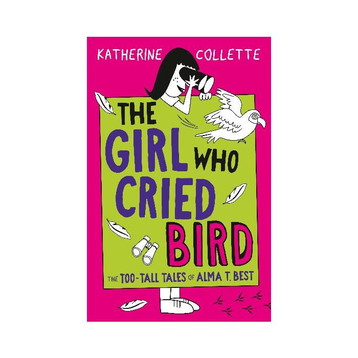 The Too Tall Tales of Alma T. Best: The Girl who Cried Bird