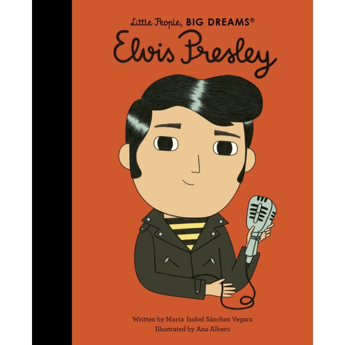 Little People, Big Dreams: Elvis Presley