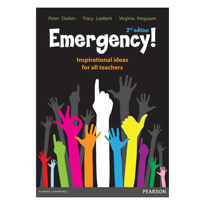 Emergency! Inspirational Ideas for All Teachers 2E
