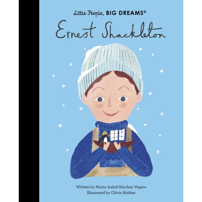Little People, Big Dreams: Ernest Shackleton