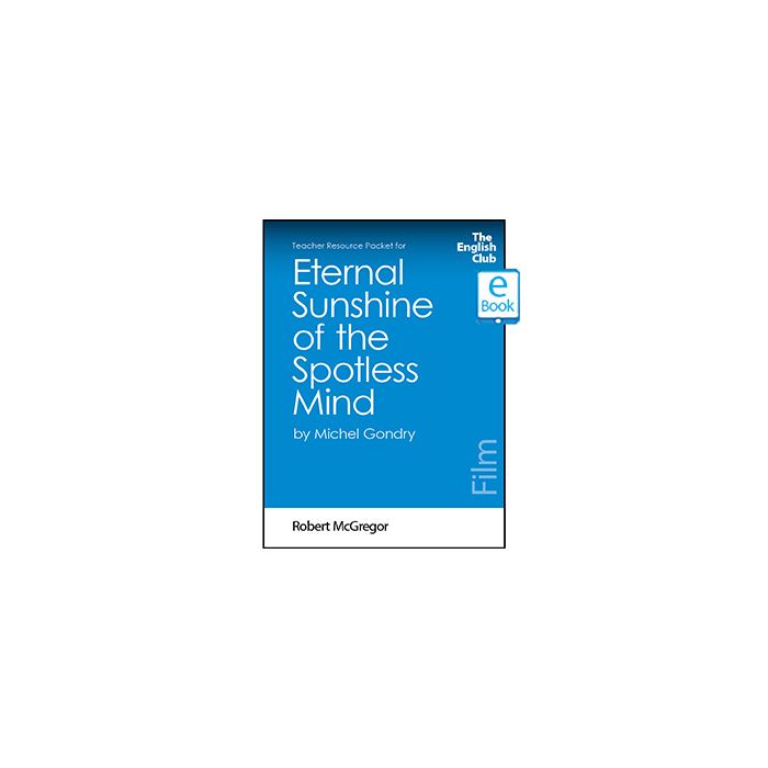 Eternal Sunshine of the Spotless Mind: English Club Teacher Resource Packet ebook