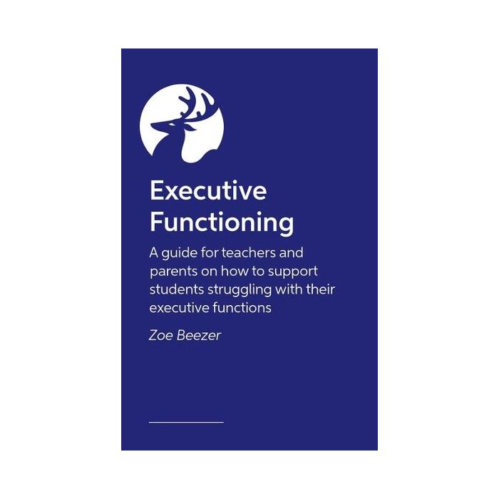 Executive Function Essentials in the Classroom: Strategies to Support Learning and Growth