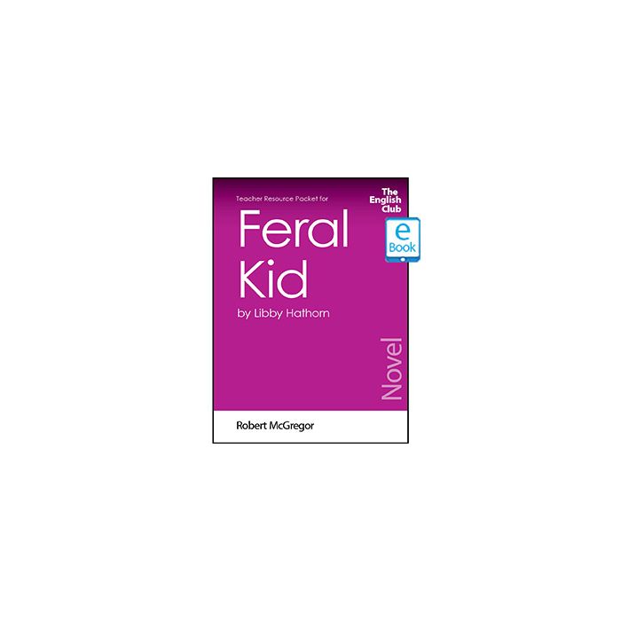 Feral Kid: English Club Teacher Resource Packet ebook