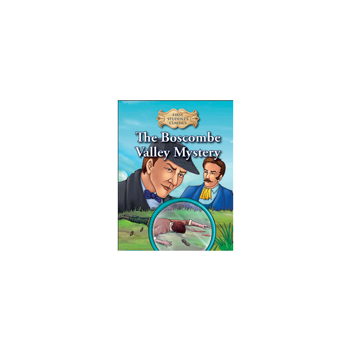 First Student Classics: The Boscombe Valley Mystery