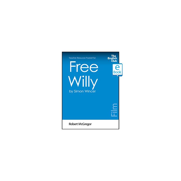 Free Willy: English Club Teacher Resource Packet ebook